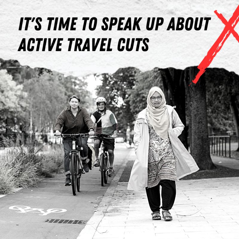 People walking and cycling with "It's time to speak up about Active Travel cuts
